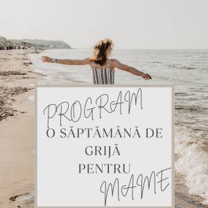 Program – O săptămână de grijă pentru mame